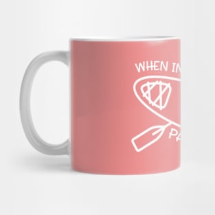 When In Doubt Paddle Out Kayaker Mug